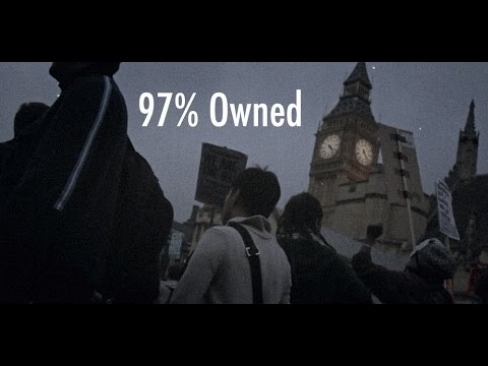 97% Owned - Economic Truth documentary - Queuepolitely cut